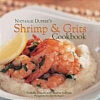 Nathalie Duprees Shrimp & Grits Cookbook (Hardcover, 1st)