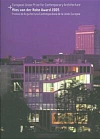 Mies Van Der Rohe Award: European Union Prize for Contemporary Architecture (Paperback, 2005)