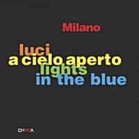 Luci a cielo apereto/Lights in the Blue (Paperback, Bilingual)