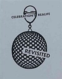 Celebration? Realife: Revisited [With CDROM] (Paperback)