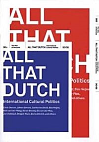 All That Dutch: International Cultural Politics (Paperback)