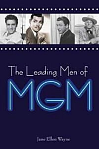 The Leading Men of MGM (Paperback)