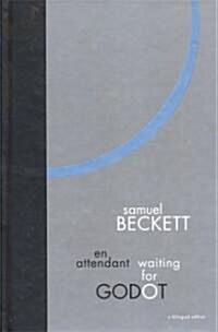 Waiting for Godot: A Bilingual Edition: A Tragicomedy in Two Acts (Hardcover)