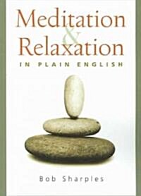 Meditation and Relaxation in Plain English (Paperback)