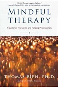 Mindful Therapy: A Guide for Therapists and Helping Professionals (Paperback)