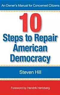 10 Steps to Repair American Democracy (Paperback)