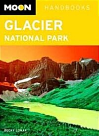 Moon Handbooks Glacier National Park (Paperback)