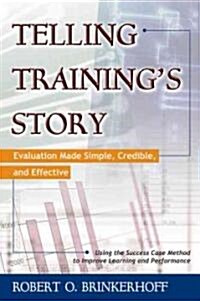 [중고] Telling Training‘s Story: Evaluation Made Simple, Credible, and Effective (Paperback)