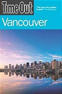 Time Out Vancouver (Paperback, 1st)