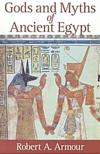 Gods and Myths of Ancient Egypt (Paperback, 2, Revised)
