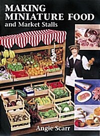 Making Miniature Food and Market Stalls (Paperback)