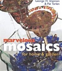 Marvelous Mosaics for Home & Garden (Paperback)