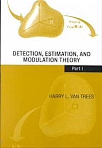 Detection, Estimation, and Modulation Theory: Part 1, Detection, Estimation, and Linear Modulation Theory                                              (Paperback)