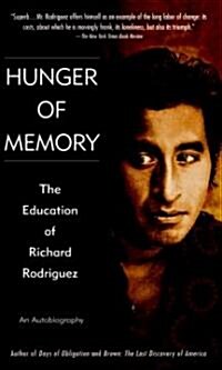 Hunger of Memory: The Education of Richard Rodriguez (Mass Market Paperback)