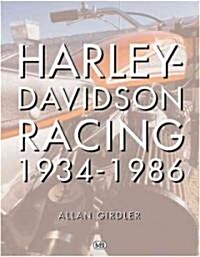 Harley-davidson Racing, 1934-1986 (Hardcover)