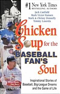 Chicken Soup for the Baseball Fans Soul (Paperback)