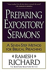 Preparing Expository Sermons: A Seven-Step Method for Biblical Preaching (Paperback)
