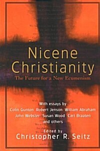 Nicene Christianity: The Future for a New Ecumenism (Paperback)