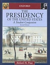 The Presidency of the United States: A Student Companion (Hardcover, 2)