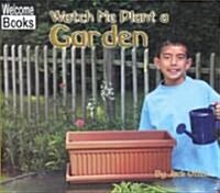 Watch Me Plant a Garden (Library)