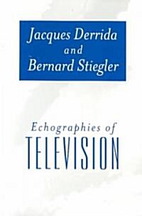 Echographies of Television : Filmed Interviews (Paperback)