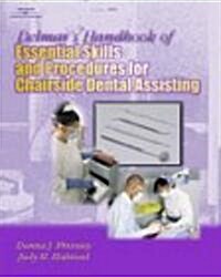 Delmars Handbook of Essential Skills and Procedures for Chairside Dental Assisting (Paperback)