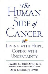 The Human Side of Cancer: Living with Hope, Coping with Uncertainty (Paperback)