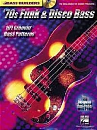 70s Funk & Disco Bass: 101 Groovin Bass Patterns [With CD with 99 Full-Demo Tracks] (Paperback)