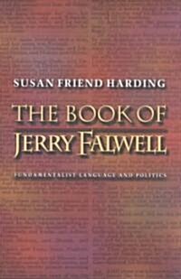 The Book of Jerry Falwell: Fundamentalist Language and Politics (Paperback)