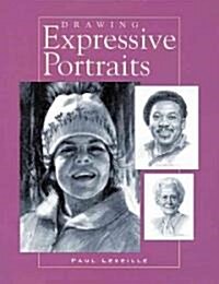 Drawing Expressive Portraits (Paperback)