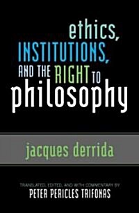 Ethics, Institutions, and the Right to Philosophy (Paperback)