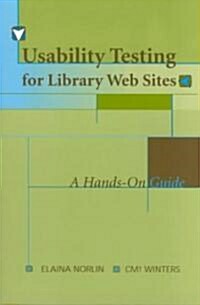 Usability Testing for Library Websites: A Hands-On Guide (Paperback)