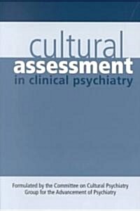 Cultural Assessment in Clinical Psychiatry (Paperback)