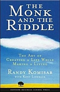 The Monk and the Riddle: The Art of Creating a Life While Making a Life (Paperback, Revised)