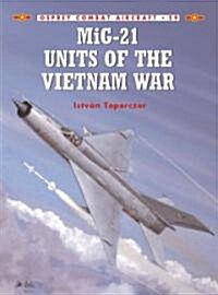 Mig-21 Units of the Vietnam War (Paperback)