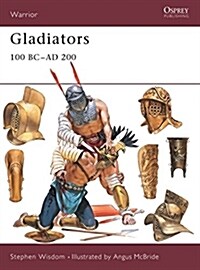 Gladiators : 100 BC-AD 200 (Paperback)