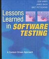 Lessons Learned in Software Testing: A Context-Driven Approach (Paperback)