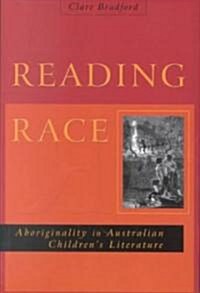 Reading Race: Aboriginality in Australian Childrens Literature (Paperback)