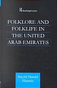 Folklore and Folklife in the United Arab Emirates (Hardcover)