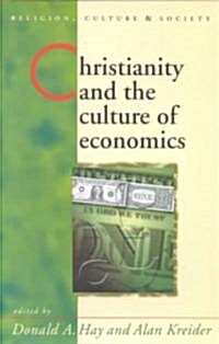 Christianity and the Culture of Economics (Paperback)