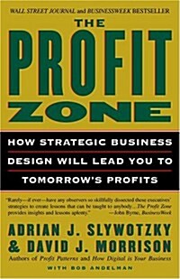 [중고] The Profit Zone: How Strategic Business Design Will Lead You to Tomorrows Profits (Paperback)