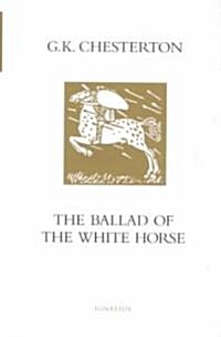 The Ballad of the White Horse (Hardcover, 10, Revised)