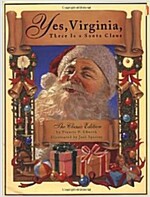 Yes, Virginia, There Is a Santa Claus: The Classic Edition (Hardcover)