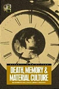 Death, Memory and Material Culture (Paperback)