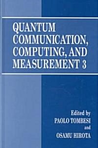 Quantum Communication, Computing, and Measurement 3 (Hardcover, 2001)