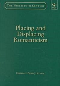 Placing and Displacing Romanticism (Hardcover)