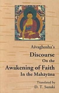 Asvaghoshas Discourse on the Awakening of Faith in the Mahayana (Paperback)