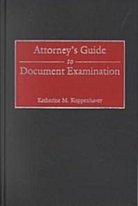 Attorneys Guide to Document Examination (Hardcover)