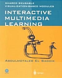 Interactive Multimedia Learning: Shared Reusable Visualization-Based Modules [With CD-ROM] (Paperback, 2001)