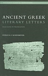 Ancient Greek Literary Letters : Selections in Translation (Paperback)